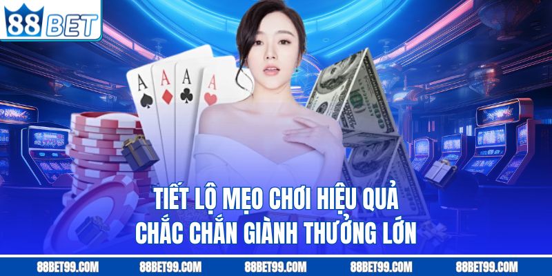 Tiết lộ mẹo chơi hiệu quả chắc chắn giành thưởng lớn Tiết lộ mẹo chơi hiệu quả chắc chắn giành thưởng lớn